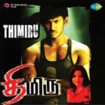 Thimiru Audio Songs